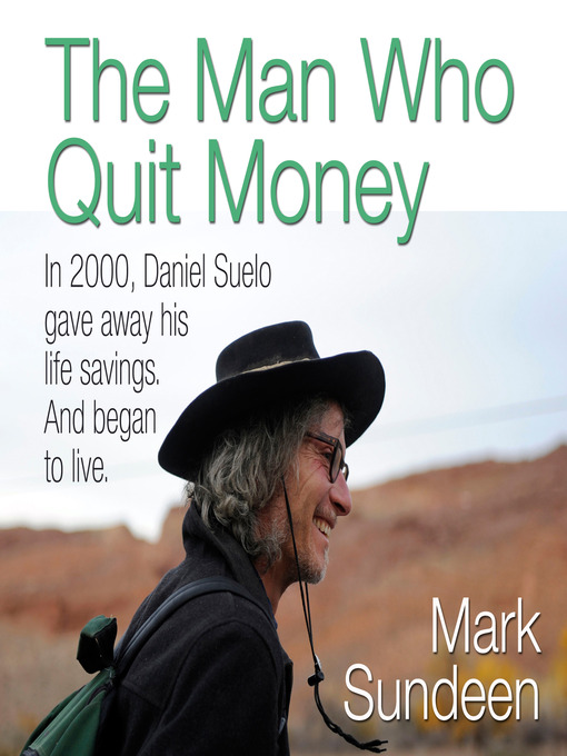 Title details for The Man Who Quit Money by Mark Sundeen - Available